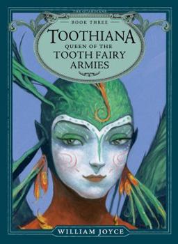 Toothiana: Queen of the Tooth Fairy Armies - Book #3 of the Guardians