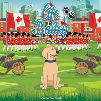 Paperback Life of Bailey: Bailey Overcomes Bullying Book