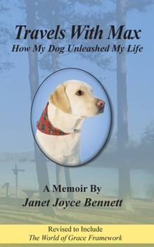 Paperback Travels with Max: How My Dog Unleashed My Life Book