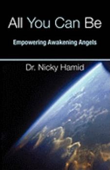 Paperback All You Can Be: Empowering Awakening Angels Book