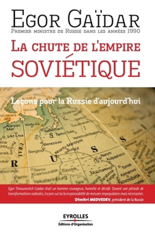 Paperback La chute de l'empire soviétique: Leçons pour la Russie d'aujourd'hui [French] Book