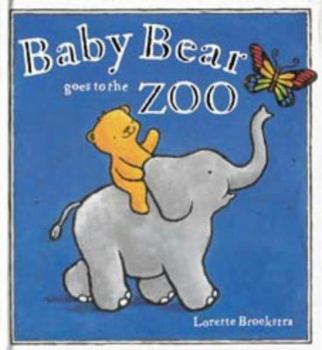 Hardcover Baby Bear Goes to the Zoo (Baby Bear Books) Book