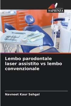 Paperback Lembo parodontale laser assistito vs lembo convenzionale [Italian] Book