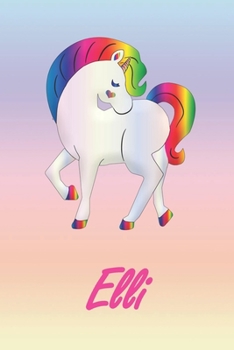 Elli: Personalisiertes individualisiertes Einhorn Notizbuch / pers�nliches Tagebuch / Schreibheft / Logbuch / Planer / Vokabelheft / Notizen - 6 x 9 Zoll (ca. DIN A5), 110 linierte Seiten mit Datumsli