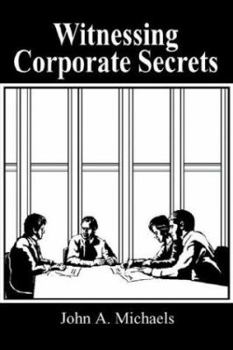 Paperback Witnessing Corporate Secrets Book