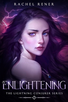 The Lightning Conjurer: The Enlightening - Book #2 of the Lightning Conjurer