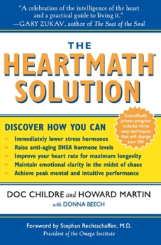Paperback The Heartmath Solution: The Institute of Heartmath's Revolutionary Program for Engaging the Power of the Heart's Intelligence Book