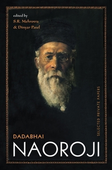 Hardcover Dadabhai Naoroji: Selected Private Papers Book