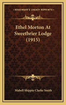 Ethel Morton At Sweetbrier Lodge - Book #6 of the Ethel Morton