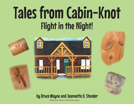 Paperback Tales from Cabin-Knot: Flight in the Night! Book
