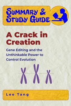 Paperback Summary & Study Guide - A Crack in Creation: Gene Editing and the Unthinkable Power to Control Evolution Book