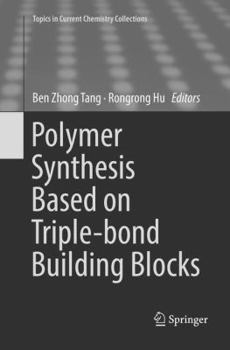 Paperback Polymer Synthesis Based on Triple-Bond Building Blocks Book