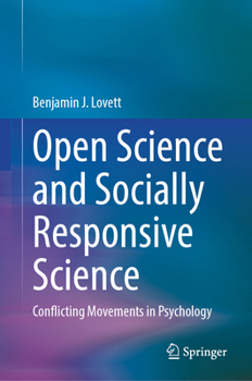 Hardcover Open Science and Socially Responsive Science: Conflicting Movements in Psychology Book