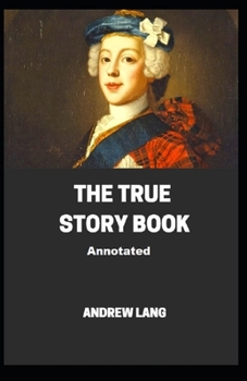 Paperback The True Story Book Annotated Book