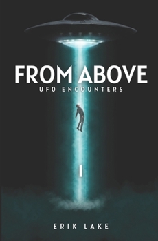 Paperback From Above: UFO Encounters: Volume 1 Book