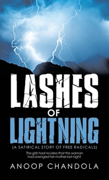 Hardcover Lashes of Lightning: (A Satirical Story of Free Radicals) Book