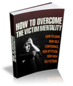 Paperback How to Overcome the Victim Mentality: A Guide to New Self Confidence Book