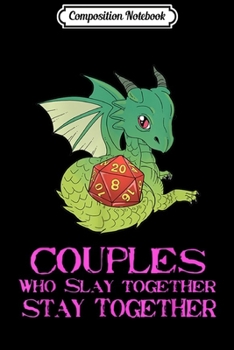 Paperback Composition Notebook: Funny Couples Tabletop Gaming Dragons D20 Dice Journal/Notebook Blank Lined Ruled 6x9 100 Pages Book