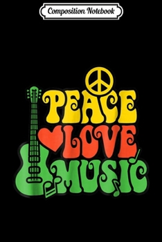 Composition Notebook: PEACE LOVE MUSIC Reggae Guitar for Everyone Journal/Notebook Blank Lined Ruled 6x9 100 Pages