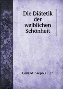 Paperback Die Di?tetik der weiblichen Sch?nheit [German] Book