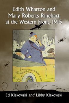 Paperback Edith Wharton and Mary Roberts Rinehart at the Western Front, 1915 Book