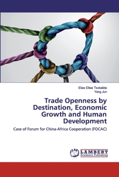 Paperback Trade Openness by Destination, Economic Growth and Human Development Book