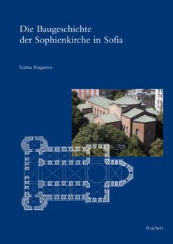 Hardcover Die Baugeschichte Der Sophienkirche in Sofia [German] Book