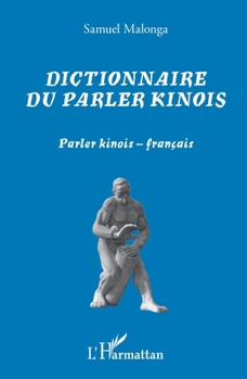 Paperback Dictionnaire du parler kinois: Parler kinois - français [French] Book