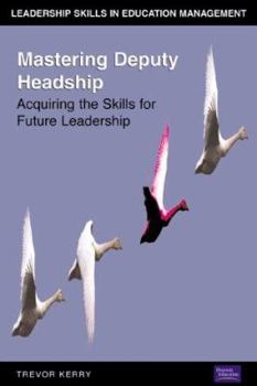 Paperback Mastering Deputy Headship (Leadership Skills in Education Management) Book