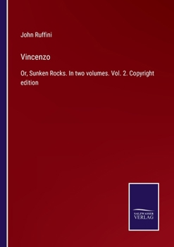 Paperback Vincenzo: Or, Sunken Rocks. In two volumes. Vol. 2. Copyright edition Book