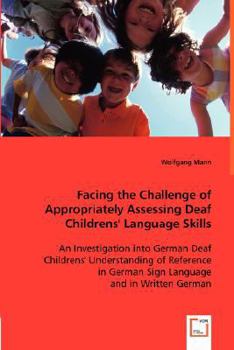Paperback Facing the Challenge of Appropriately Assessing Deaf Childrens' Language Skills Book