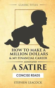 Paperback How to Make a Million Dollars & My Financial Career: A Satire Book