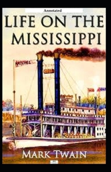 Paperback Life on the Mississippi [Annotated] Book