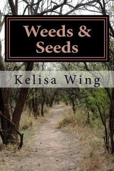 Paperback Weeds & Seeds: How to stay positive in the midst of life's storms Book