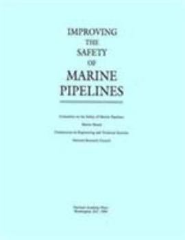 Paperback Improving the Safety of Marine Pipelines Book