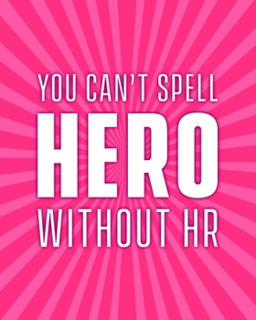 Paperback You can't spell hero without HR: Funny HR assistant / manager gift planner 2020. Weekly diary, monthly planner, yearly planner, contacts & notes. 10 x Book