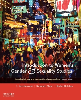 Paperback Introduction to Women's, Gender and Sexuality Studies: Interdisciplinary and Intersectional Approaches Book