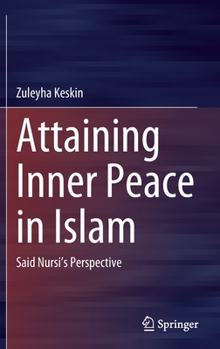 Hardcover Attaining Inner Peace in Islam: Said Nursi's Perspective Book