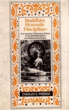 Hardcover Buddhist Monastic Discipline: Sanskrit Pratimoksa Sutras of the Mahasamghikas and Mulasarvadins Book