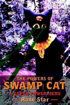 Hardcover The Powers of Swamp Cat: A Super Power Hero Book