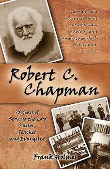 Paperback Robert C. Chapman: 70 Years of Serving the Lord Book