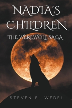 Nadia's Children - Book #4 of the Werewolf Saga