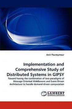 Paperback Implementation and Comprehensive Study of Distributed Systems in GIPSY Book