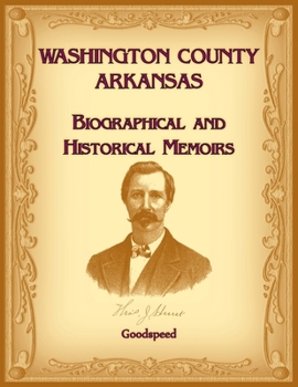 Paperback Washington County, Arkansas Biographical and Historical Memoirs Book