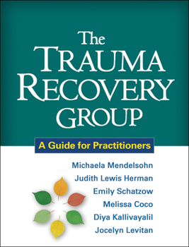 Paperback The Trauma Recovery Group: A Guide for Practitioners Book
