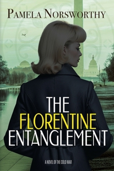 Paperback The Florentine Entanglement: A Novel of the Cold War Book