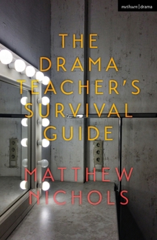 Paperback The Drama Teacher's Survival Guide Book