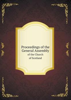 Paperback Proceedings of the General Assembly of the Church of Scotland Book