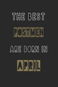 Paperback The Best postmen are born in April journal: 6*9 Lined Diary Notebook, Journal or Planner and Gift with 120 pages Book