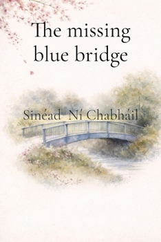 Paperback The missing blue bridge Book